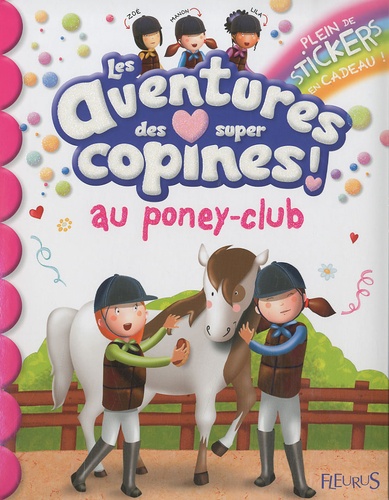 Emmanuelle Lepetit - Les aventures des super copines ! - Au poney-club.