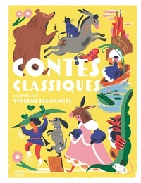 Emmanuelle Lepetit et Charlotte Molas - Les contes classiques racontés par Vincent Fernandel. 1 CD audio