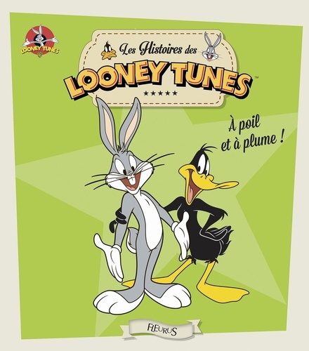 Looney Tunes, à poil et à plume !