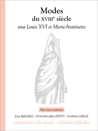 Modes du XVIIIe siècle sous Louis XVI et Marie-Antoinette