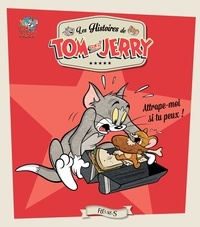 Emmanuelle Lepetit - Tom and Jerry, attrape-moi si tu peux !.