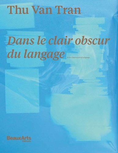 Emmanuelle Lequeux et Caroline Ha Thuc - Thu-Van Tran - dans le clair obscur du langage.