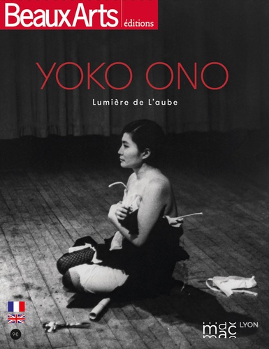 Emmanuelle Lequeux et Marion Duquerroy - Yoko Ono - Lumière de l'aube.
