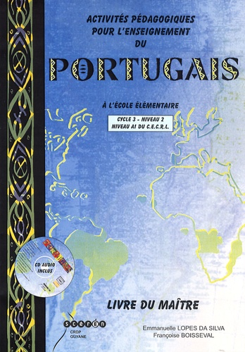 Activités pédagogiques pour l'enseignement du portugais à l'école élémentaire Cycle 3 Niveau 2. Livre du maître  avec 1 CD audio