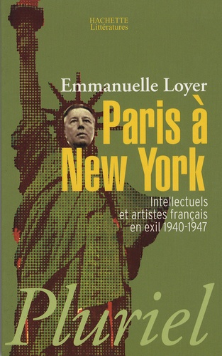 Paris à New-York. Intellectuels et artistes français en exil (1940-1947)
