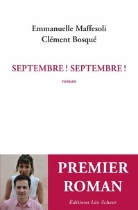 Emmanuelle Maffesoli et Clément Bosqué - Septembre ! Septembre !.