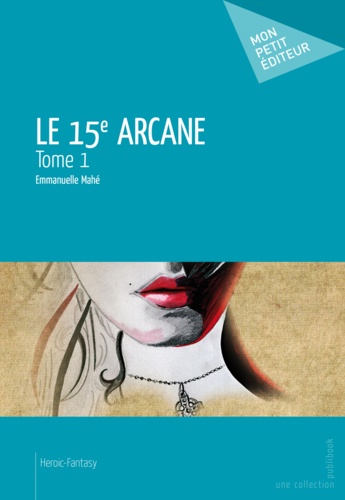 La 15e arcane - tome 1