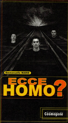 Emmanuelle Marie - Ecce homo ? - [Boulogne-sur-Mer, Théâtre des Docks, 5 octobre 1996.