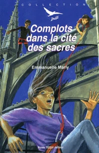 Complots dans la cité des Sacres
