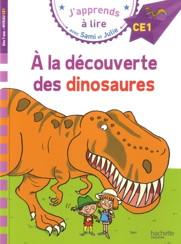 J'apprends à lire avec Sami et Julie  A la découverte des dinosaures. Niveau CE1