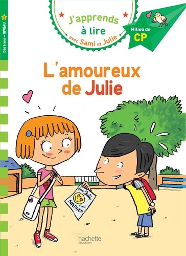 J'apprends à lire avec Sami et Julie  L'amoureux de Julie. Milieu de CP, niveau 2