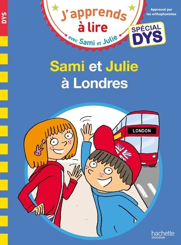 J'apprends à lire avec Sami et Julie  Sami et Julie à Londres - Adapté aux dys