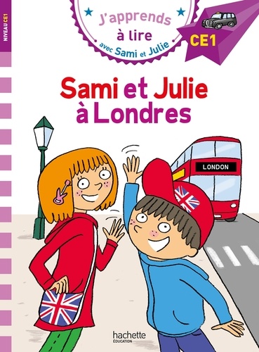 J'apprends à lire avec Sami et Julie  Sami et Julie à Londres. Niveau CE1