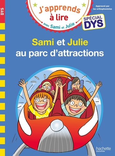 J'apprends à lire avec Sami et Julie  Sami et Julie au parc d'attractions - Adapté aux dys