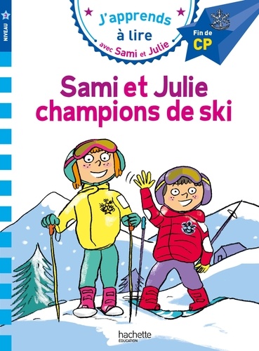 J'apprends à lire avec Sami et Julie  Sami et Julie champions de ski. Fin de CP, niveau 3