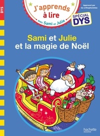 Emmanuelle Massonaud et Valérie Viron - J'apprends à lire avec Sami et Julie  : Sami et Julie et la magie de Noël.