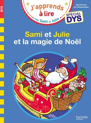 J'apprends à lire avec Sami et Julie  Sami et Julie et la magie de Noël - Adapté aux dys