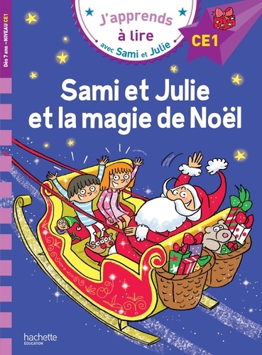J'apprends à lire avec Sami et Julie  Sami et Julie et la magie de Noël. Niveau CE1