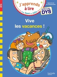 Emmanuelle Massonaud et Valérie Viron - J'apprends à lire avec Sami et Julie  : Vive les vacances !.