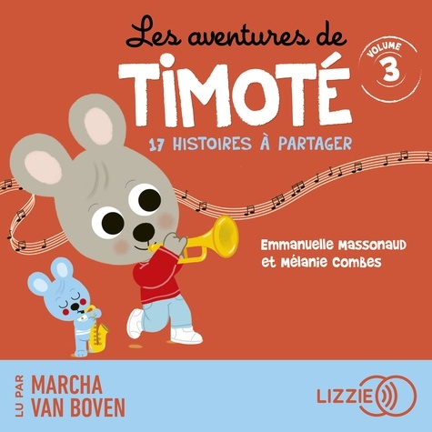 Emmanuelle Massonaud et Mélanie Combes - Les Aventures de Timoté - Volume 3.
