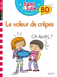Emmanuelle Massonaud et Thérèse Bonté - Sami et Julie, j'adore lire ! BD  : Le voleur de crêpes.