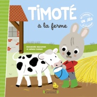 Emmanuelle Massonaud et Mélanie Combes - Timoté  : Timoté à la ferme.
