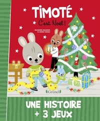 Emmanuelle Massonaud et Mélanie Combes - Timoté  : Timoté, c'est Noël !.