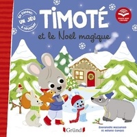 Emmanuelle Massonaud et Mélanie Combes - Timoté  : Timoté et le Noël magique.
