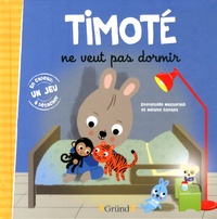 Emmanuelle Massonaud et Mélanie Combes - Timoté  : Timoté ne veut pas dormir.