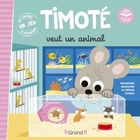 Emmanuelle Massonaud et Mélanie Combes - Timoté  : Timoté veut un animal - Avec un jeu à détacher.