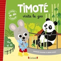 Emmanuelle Massonaud et Mélanie Combes - Timoté  : Timoté visite le zoo - Avec 1 jeu à détacher.