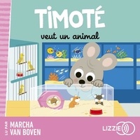 Emmanuelle Massonaud et Mélanie Combes - Timoté veut un animal.