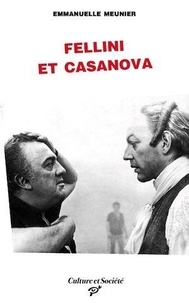 Emmanuelle Meunier - Fellini et Casanova.