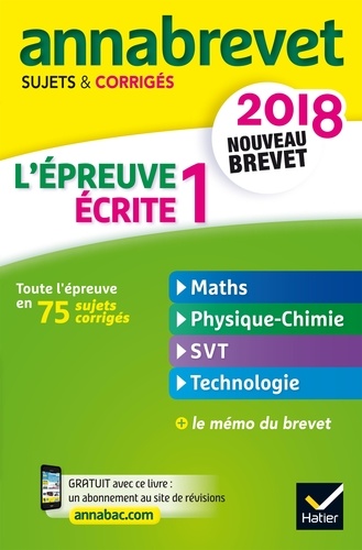 Emmanuelle Michaud et Bernard Demeillers - L'épreuve écrite 1, Maths, Physique-Chimie, SVT, Technologie - Sujets et corrigés.