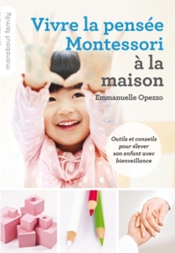 Vivre la pensée Montessori à la maison - Occasion