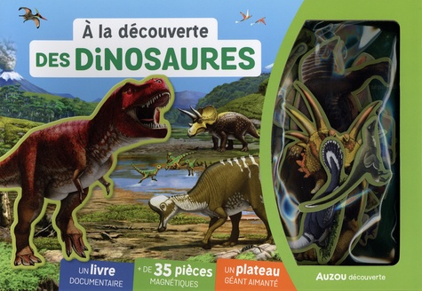 A la découverte des dinosaures. Un livre documentaire, + de 30 pièces magnétiques, un plateau géant aimanté