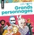 Emmanuelle Ousset et Caroline Larroche - Les grands personnages - Explorateurs, artistes, hommes et femmes du XXe siècle.