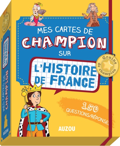 Emmanuelle Ousset et Marie-Hélène Tran-Duc - Mes cartes de champion sur l'histoire de France - 150 questions-réponses.