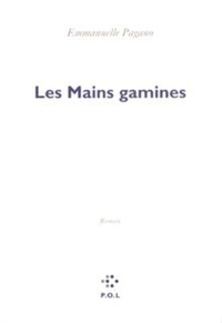 Emmanuelle Pagano - Les Mains gamines.