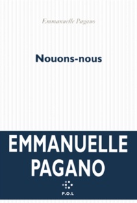 Emmanuelle Pagano - Nouons-nous.
