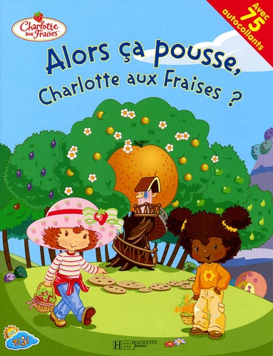 Emmanuelle Paroissien - Alors ça pousse, Charlotte aux Fraises ?.