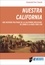 Nuestra California. Une histoire politique de la Californie mexicaine. De Zorro à la ruée vers l'or