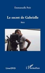 Emmanuelle Petit - Le secret de Gabrielle.