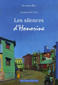 Emmanuelle Petit - Les silences d'Honorine.