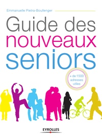 Emmanuelle Pietra-Boullenger - Guide des nouveaux seniors.