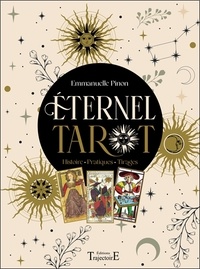 Ebook pour Android téléchargement gratuit Eternel Tarot - Histoire - Pratiques - Tirages par Emmanuelle Pinon 9782841978977