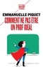 Emmanuelle Piquet - Comment ne pas être un prof idéal.