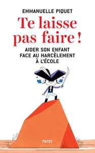 Ebooks ipod téléchargement gratuit Te laisse pas faire !  - Aider son enfant face au harcèlement à l'école 9782228911528 (French Edition)