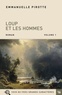 Emmanuelle Pirotte - Loup et les hommes - Pack en 2 volumes.