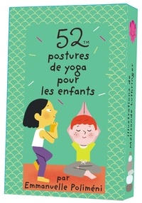 Emmanuelle Poliméni - 52 postures de yoga pour les enfants.
